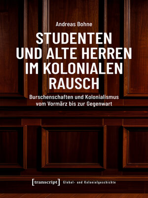 cover image of Studenten und Alte Herren im kolonialen Rausch